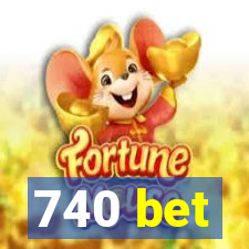 740 bet